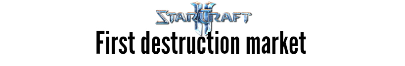 starcraft first destruction market